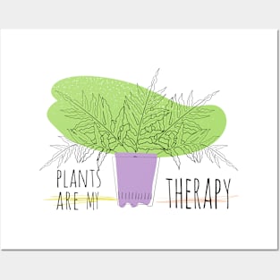 plants are my therapy Posters and Art